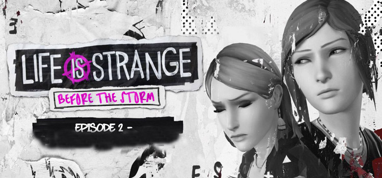 Life Is Strange Before The Storm Episode 2 Free Download