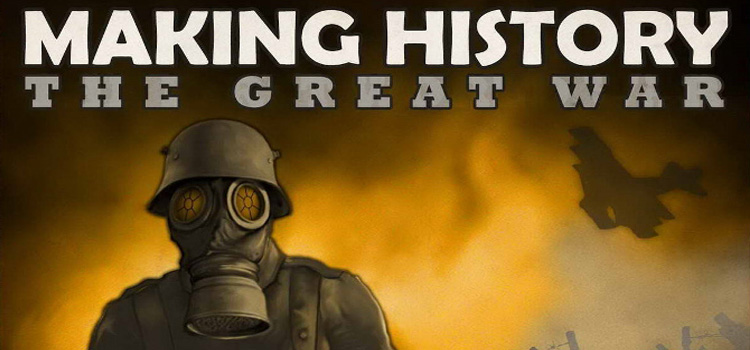 Making History The Great War Free Download Full PC Gameq