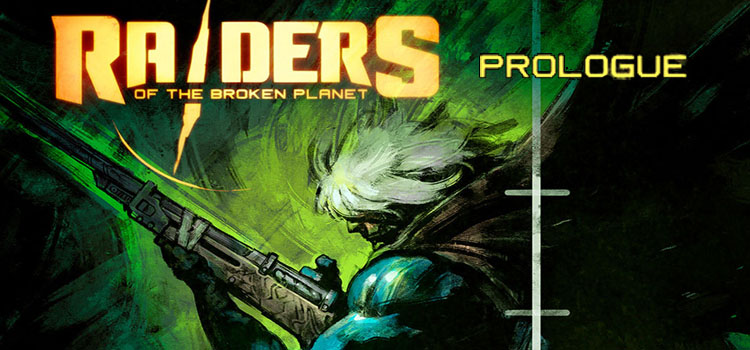 Raiders Of The Broken Planet Prologue Free Download PC