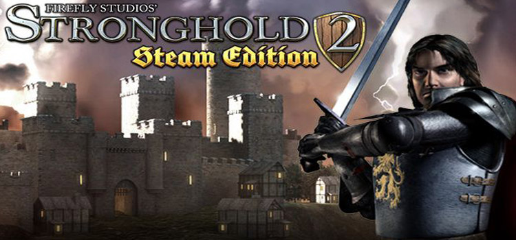 Stronghold 2 Steam Edition Free Download Cracked PC Game