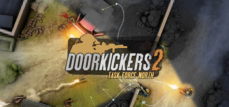 Door Kickers 2 Task Force North Free Download PC Game