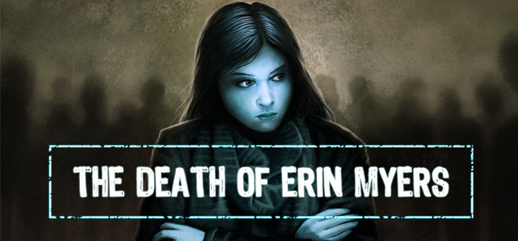 The Death Of Erin Myers Free Download FULL PC Game