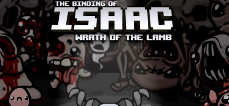 Binding Of Isaac Wrath Of The Lamb Free Download PC Game
