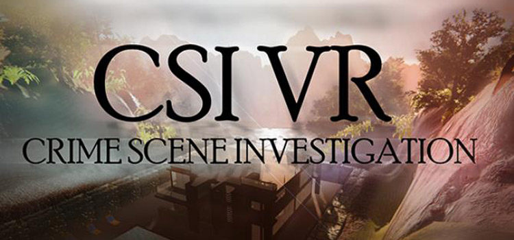 CSI VR Crime Scene Investigation Free Download PC Game
