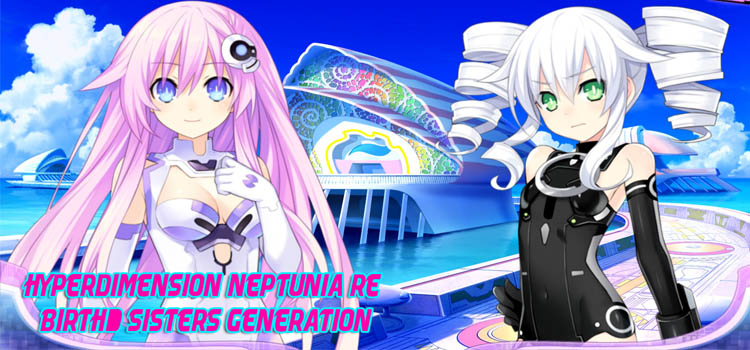 Hyperdimension Neptunia ReBirth2 Sisters Generation Free Download
