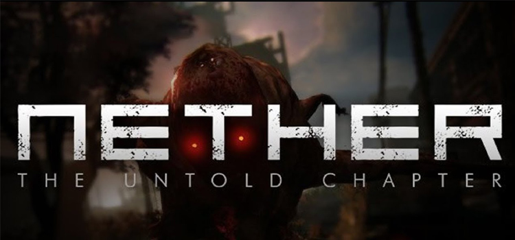 Nether The Untold Chapter Free Download FULL PC Game
