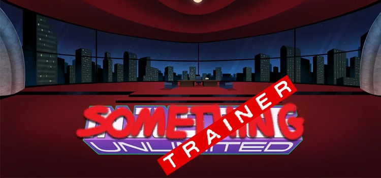 Something Trainer Free Download Full Version Pc Game Something Trainer Free Download Full Version Pc Game