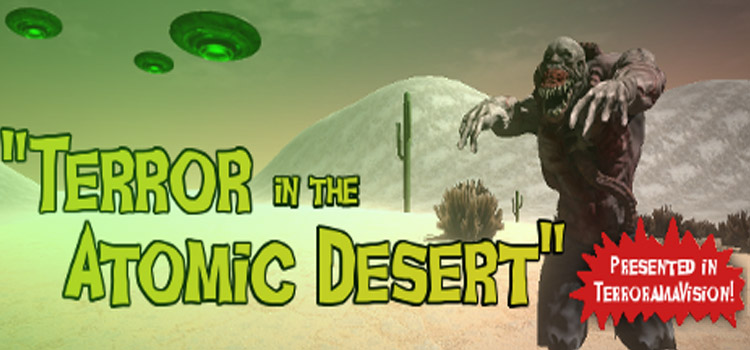 Terror In The Atomic Desert Free Download Full PC Game