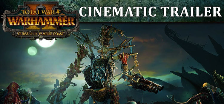 Total War Warhammer II Curse Of The Vampire Coast Free Download