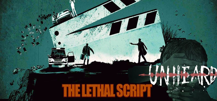 Unheard The Lethal Script Free Download FULL PC Game
