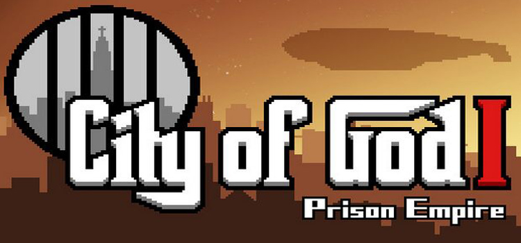 City Of God I Prison Empire Free Download Full PC Game
