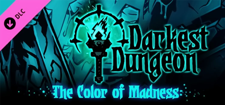 Darkest Dungeon The Color Of Madness PC Game Crack