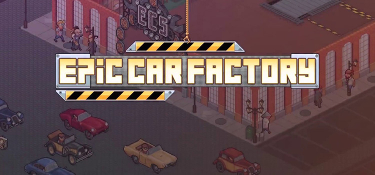 Epic Car Factory Free Download FULL Version PC Game