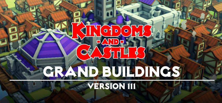 Kingdoms And Castles Grand Buildings Free Download PC Game
