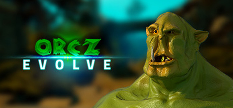 Orcz Evolve VR Free Download Full Version Crack PC Game