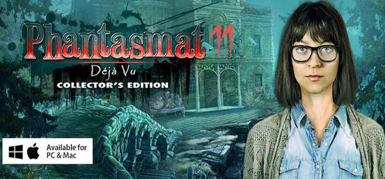 Phantasmat 11 Deja vu Collectors Edition Free Download PC