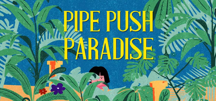 Pipe Push Paradise Free Download FULL Version PC Game