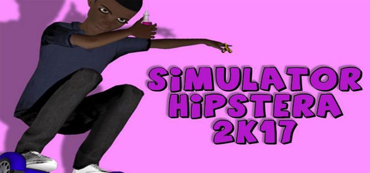 Simulator Hipstera 2k17 Free Download Crack PC Game