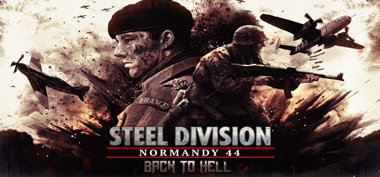 Steel Division Normandy 44 Back To Hell Free Download PC