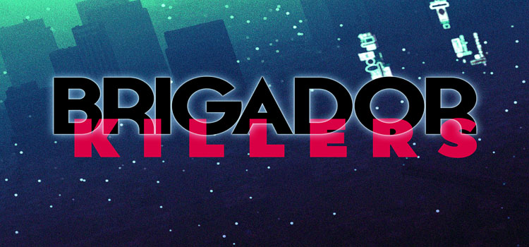 Brigador Killers Free Download Full Version Crack PC Game