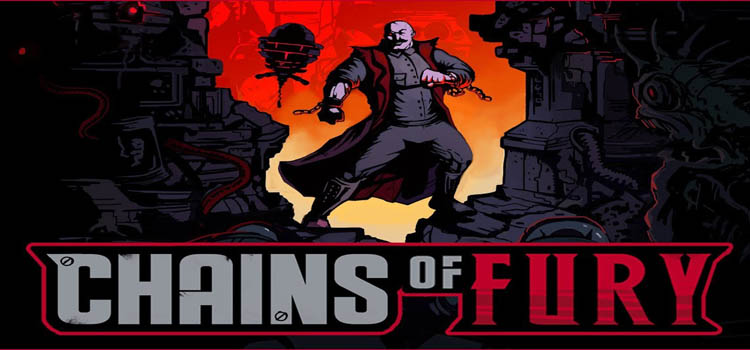 Chains Of Fury Free Download Full Version Crack PC Game