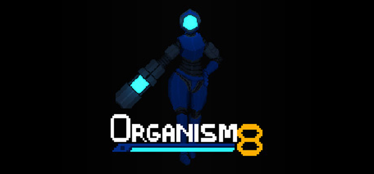 Organism 8 Free Download FULL Version Crack PC Game