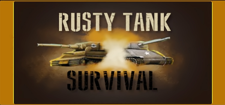 Rusty Tank Survival Free Download Full Version PC Game