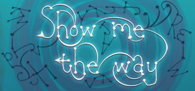 Show Me The Way Free Download FULL Version PC Game