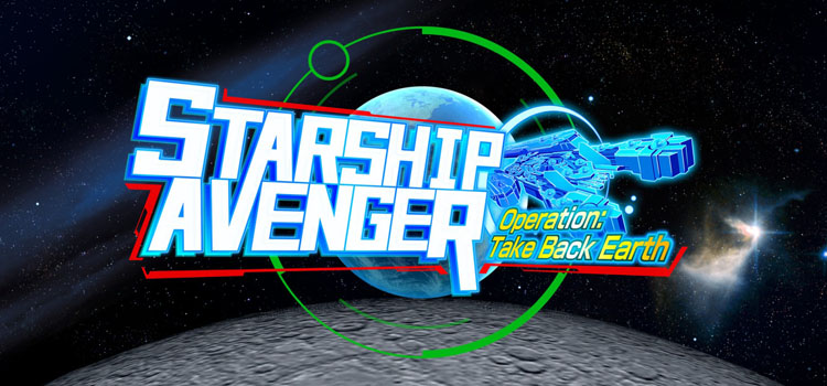 Starship Avenger Operation Take Back Earth Free Download
