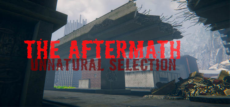 The Aftermath Unnatural Selection Free Download PC Game