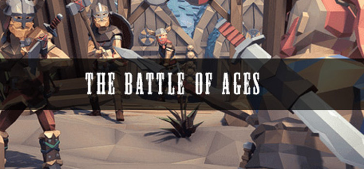 The Battle Of Ages Free Download FULL Version PC Game
