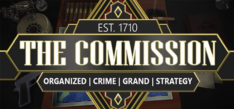 The Commission Organized Crime Grand Strategy Free Download