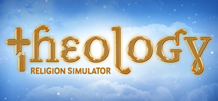 Theology Religion Creator Free Download FULL PC Game