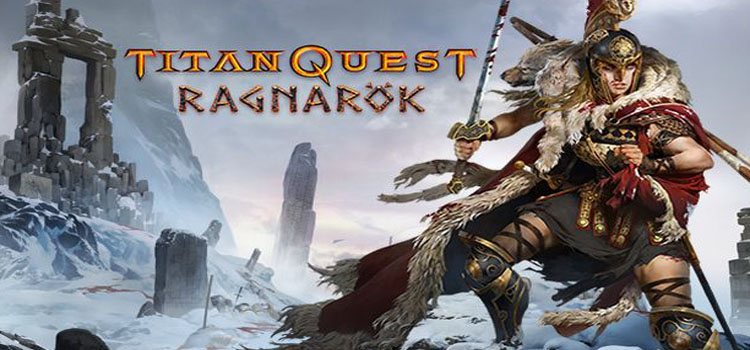 Titan Quest Anniversary Edition Ragnarok Free Download PC