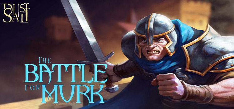 Dust And Salt The Battle For Murk Free Download
