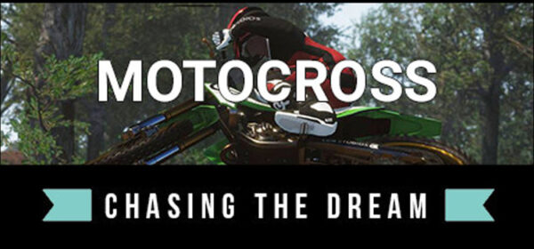 Motocross Chasing The Dream Free Download FULL PC Game