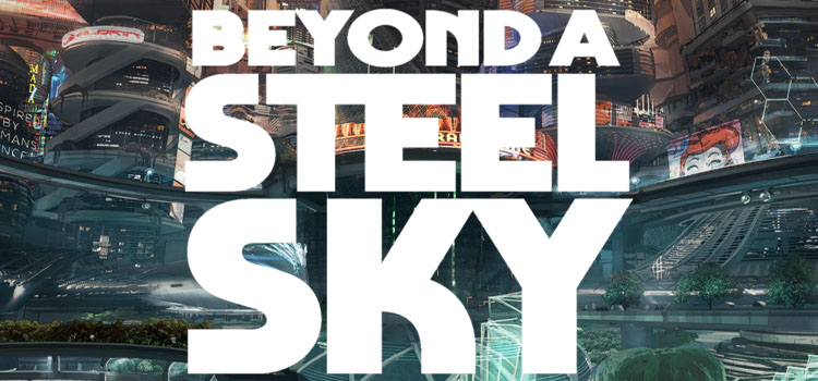 download beyond a steel sky metacritic