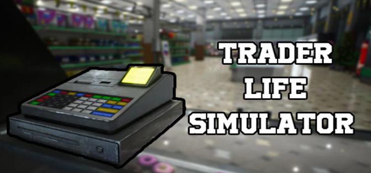 Trader Life Simulator Free Download FULL PC Game