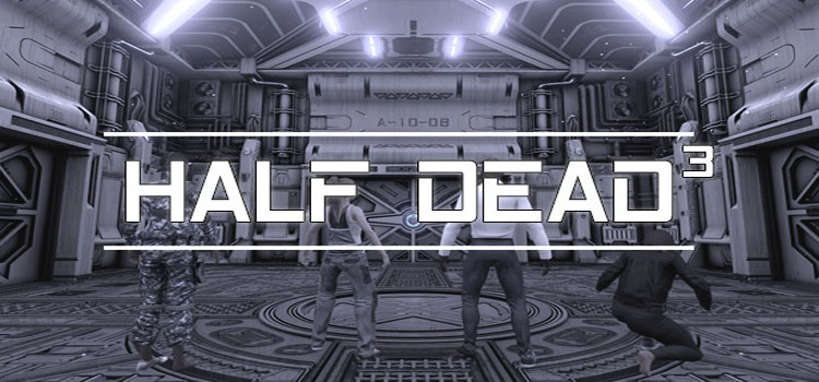 HALF DEAD 3 Free Download FULL Version PC Game
