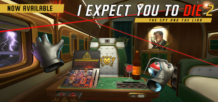 I Expect You To Die 2 Free Download Crack Game