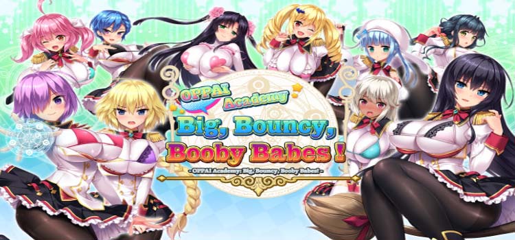 OPPAI Academy Big Bouncy Boob Babes Free Download