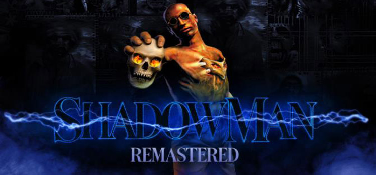 Shadow Man Remastered Free Download PC Game