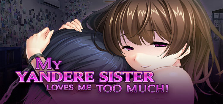 My Yandere Sister Loves Me Too Much Free Download