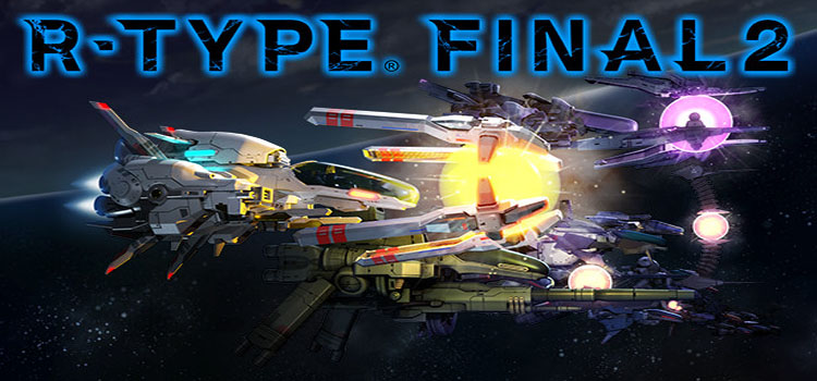 R-Type Final 2 Free Download FULL Version PC Game