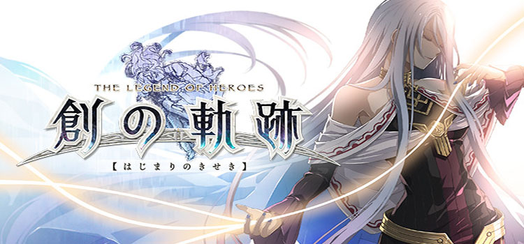 The Legend Of Heroes Hajimari No Kiseki Free Download