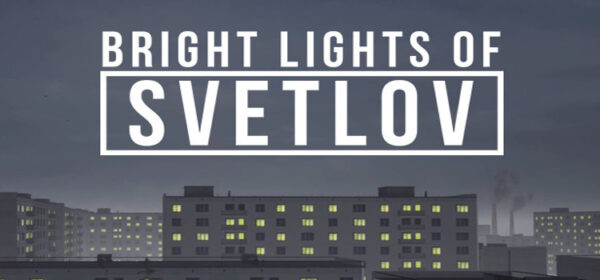 Bright Lights Of Svetlov Free Download Full Game