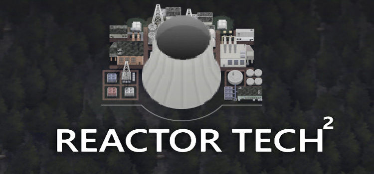 Reactor Tech 2 Free Download FULL Version PC Game