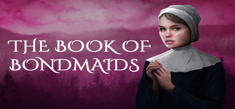 The Book Of Bondmaids Free Download FULL PC Game