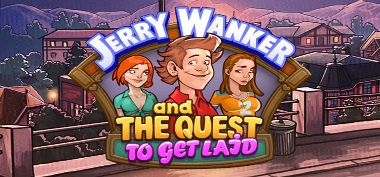 Jerry Wanker And The Quest To Get Laid Free Download