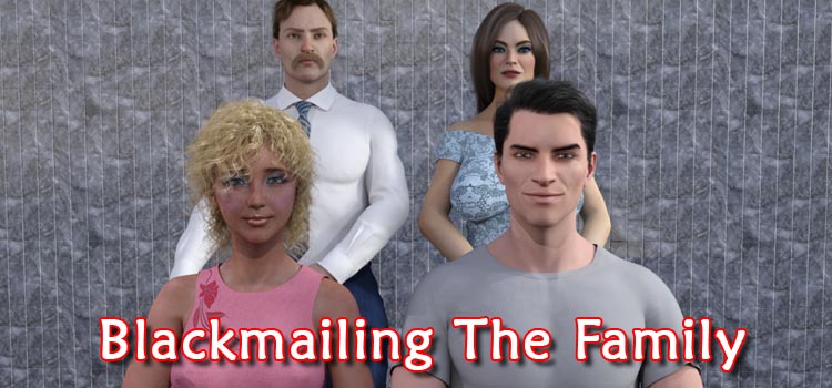 Blackmailing The Family Free Download FULL PC Game